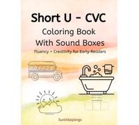 Short U CVC Coloring Book: Decodable Phonics & Fluency Practice for Early Readers