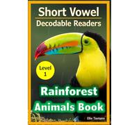 Short Vowel Decodable Readers: Rainforest Animals Book