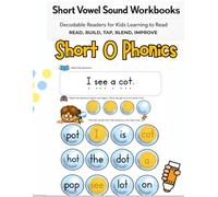 Short Vowel Sound Workbooks: Short O Phonics Decodable Readers for Kids Learning to Read Simple CVC Sentences and Easy Sight Word Practice: CVC ... Decodable Readers | Easy Sentence Reader