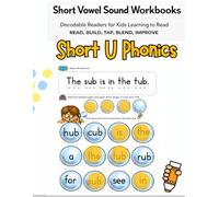 Short Vowel Sound Workbooks: Short U Phonics - Decodable Readers for Kids Learning to Read Simple CVC Sentences: CVC Workbook for Developing Readers | ... Readers | Easy Sentence Reader with Beginner