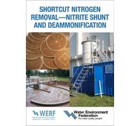 Shortcut Nitrogen Removal - Nitrite Shunt and Deammonification (Tascabile)