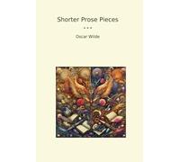 Shorter Prose Pieces