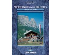 Shorter Walks in the Dolomites: 40 Selected Walks [Lingua Inglese]