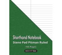 Shorthand Notebook Steno Pad Pitman Ruled: Stenography Paper Notepad for Accurate & Fast Note-Taking, Speed Writing & Dictation, 155 Pages | 8.5" x 11”