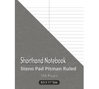 Shorthand Notebook Steno Pad Pitman Ruled: Stenography Paper Notepad for Quick, Accurate Note-Taking, Speed Writing & Dictation, 155 Pages | 8.5" x 11”