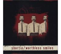 Shortie - Worthless Smiles
