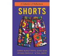 SHORTS: A COLLECTION OF REFLECTIONS