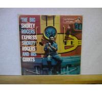 SHORTY ROGERS - BIG SHORTY ROGERS EXPRESS