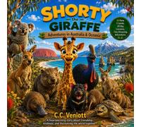 Shorty the Giraffe: Adventures in Australia and Oceania