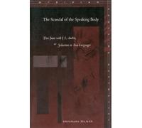 Shoshana Felman The Scandal of the Speaking Body (Tascabile)