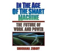 Shoshana Zuboff In The Age Of The Smart Machine (Tascabile)