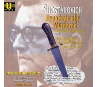 Shostakovich, D. - Hypothetically Murdered