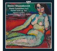 Shostakovich, D. - Piano Concertos 1 & 2/Hamlet Suite Op. 32a