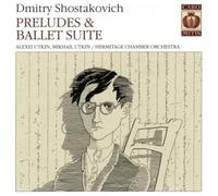 SHOSTAKOVICH, D. - PRELUDES & BALLET SUITE
