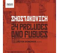 Shostakovich/ Donohoe - Dmitri Shostakovich: 24 Preludes & Fugues