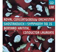 Shostakovich/ Haitink/ Royal Concertgebouw - Shostakovich: Symphony 15