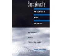 Shostakovich's Preludes and Fugues: Contexts, Style, Performance