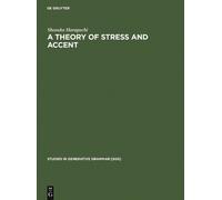 Shosuke Haraguchi A Theory of Stress and Accent (Copertina rigida)