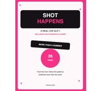 Shot Happens: A Real Life GLP-1 Wellness and Progress Planner