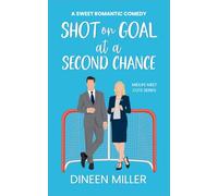 Shot on Goal at a Second Chance (Midlife Meet Cute Series)