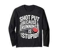 Shot Put Because Running Is Stupid - Maglia a Manica