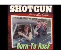 Shotgun Born to Rock (CD)