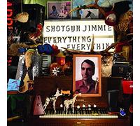 Shotgun Jimmie - Everything Everything