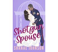 Shotgun Spouse: a Sweet Marriage of Convenience Romance