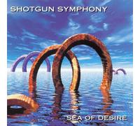 Shotgun Symphony - Sea of Desire [Import]