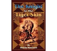 Shot'ha Rust'hveli The Knight in the Tiger Skin (Tascabile)