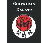 Shotokan Karate: Martial Arts Journal