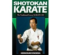 Shotokan Karate: The Traditional Form of KARATE-DO
