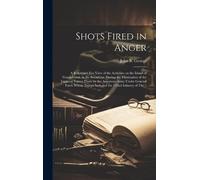 Shots Fired in Anger (Copertina rigida)