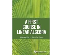Shou-te Chang Minking Eie First Course In Linear Algebra, A (Copertina rigida)