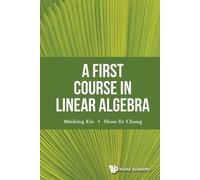 Shou-te Chang Minking Eie First Course In Linear Algebra, A (Tascabile)