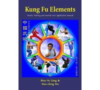 Shou-Yu Liang Wen-Ching Wu Kung Fu Elements (Tascabile)