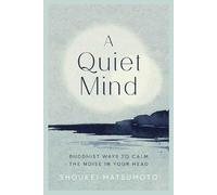 Shoukei Matsumoto A Quiet Mind (Copertina rigida)