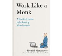 Shoukei Matsumoto Matsumoto, Shoukei Work Like a Monk (Copertina rigida)