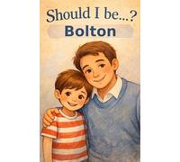 Should I be Bolton?