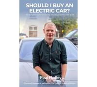 Should I Buy an Electric Car?: The Complete Guide to Choosing Charging and Living with an EV