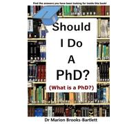 Should I do a PhD?: (What is a PhD?): Volume 1