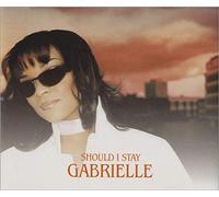 Gabrielle - Should I Stay