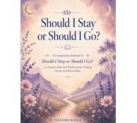 Should I Stay Or Should I Go?: A Companion Journal