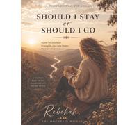 Should I Stay or Should I Go: A Guided Journal for Women Asking the Question