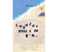 Should I Still Love You.............: A love story with zero full stops and infinite commas...