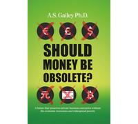 Should Money Be Obsolete?: A future that preserves private business enterprise without the economic recessions and widespread poverty
