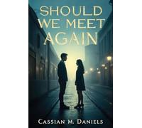Should We Meet Again