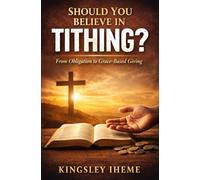 SHOULD YOU BELIEVE IN TITHING?
