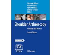 Shoulder Arthroscopy: Principles and Practice