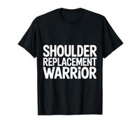 Shoulder Replacement Warrior Post Surgery Recovery - Maglietta